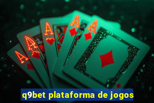 q9bet plataforma de jogos